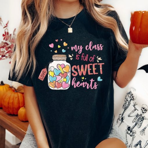 Comfort Colors® My Class İs Full Of Sweet Heart T-Shirt