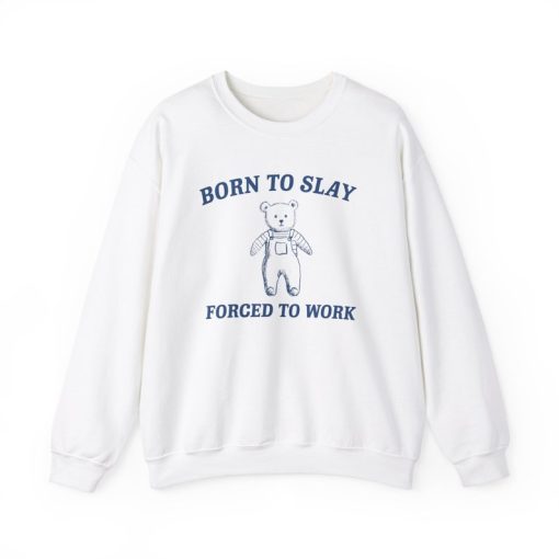 Born To slay Forced to work Unisex Heavy Blend™ Crewneck SweatshirtRis