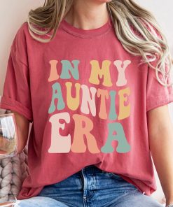 Comfort Colors® In My Auntie Era Shirt