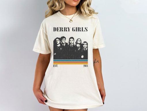 Derry Girls Shirt, Derry Girls T Shirt, Derry Girls TV Series