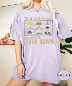 We All Got Crowns Shirt, You Need to Calm Down Shirt