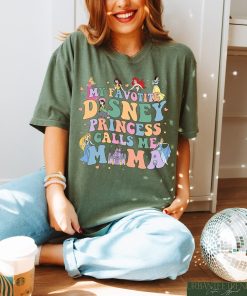 My Favorite Disney Princess Calls Me Mama Shirt, Disney Mom Shirt