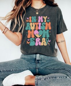 In My Autism Mom Era Shirt, Neurodiversity Mom Shirt