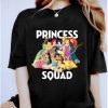 Princess Squad Disney Princess Funny Shirt