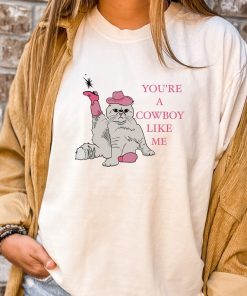 Comfort Colors® You Are A Cowboy Like Me Shirt, Cat Cowboy Shirt