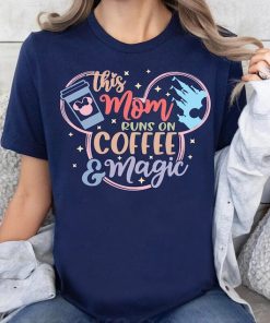 This Mom Runs On Coffee And Magic T-shirt, Disney Mickey Head Tee