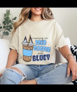 Running on Iced Coffee and Bluey, Bluey Mama Tshirt, Adult Bluey Tee