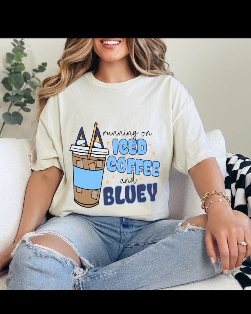 Running on Iced Coffee and Bluey, Bluey Mama Tshirt, Adult Bluey Tee