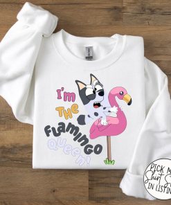 I'm The Flamingo Queen Shirt, Blue Dog Shirt, Muffin Shirt