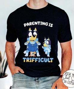 Parenting Is Trifficult Shirt, Blue Dog Parents Shirt