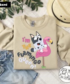 I'm The Flamingo Queen Shirt, Blue Dog Shirt, Muffin Shirt