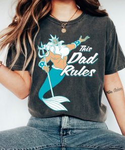 Disney The Little Mermaid King Triton Dad Rules Shirt