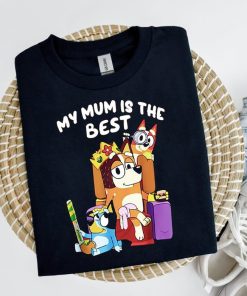 My Mom Is The Best Happy Mothers Day Unisex Classic Tshirt