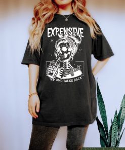 Expensive Difficult And Talks Back T Shirt, Trendy Shirt