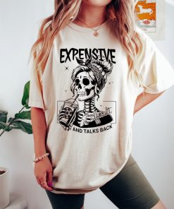 Expensive Difficult And Talks Back T Shirt, Trendy Shirt