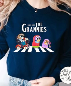 Blue Dog And Bingo Here Come The Grannies Sweatshirt, Grannies Shirt