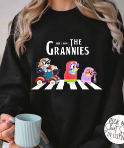 Blue Dog And Bingo Here Come The Grannies Sweatshirt, Grannies Shirt