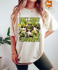 Can't Today I'm Swamped Shirt, Shrek Funny Trending Shirt