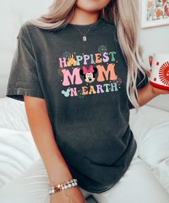 Comfort Colors® Happiest Mama On Earth Tee, Disney Mommy Shirt