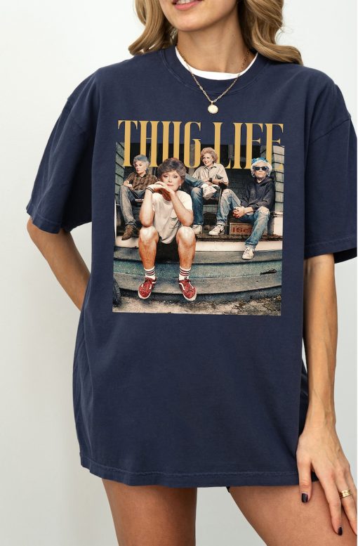 Comfort Colors® The Golden Girls Thug Life Shirt