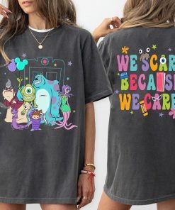 Two-Sided Monster Inc We Scare Because We Care Comfort Colors Shirt