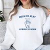 Born To slay Forced to work Unisex Heavy Blend™ Crewneck SweatshirtRis