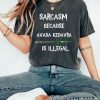 Sarcasm Because Avada Kedavra Is Illegal Shirt, HP Fan Tee