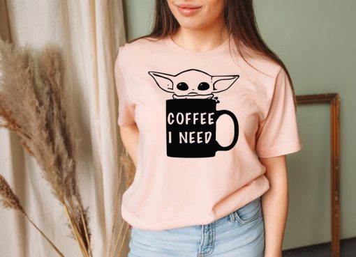 Baby Yoda Coffee I Need, Baby Yoda Coffee Mug, Baby Yoda Shirt, Coffee