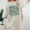 Comfort Colors Tee, Mental Health Matters Shirt, Positive Quote Shirt