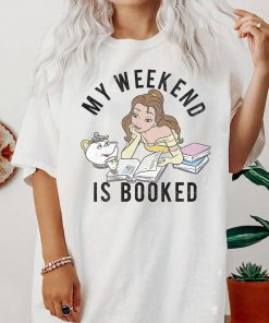 Disney Beauty and The Beast Belle T-Shirt, My Weekend is Booked Tee