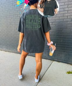 Comfort Colors Tee, Mental Health Matters Shirt, Positive Quote Shirt