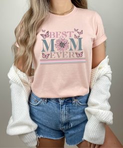 Happy Mother's Day Shirt, Best Mom Ever Shirt, Mom Gift