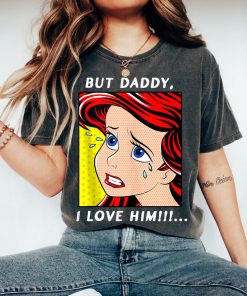 Disney Ariel Portrait But Daddy, I Love Him Shirt