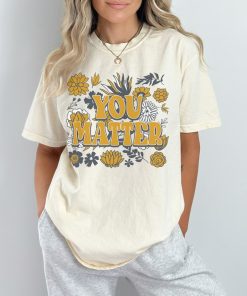 You Matter Floral Comfort Colors Graphic Tee