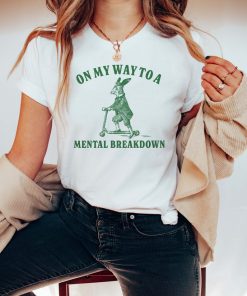 On My Way To A Mental Breakdown Mental Health Shirt Anxiety Tee