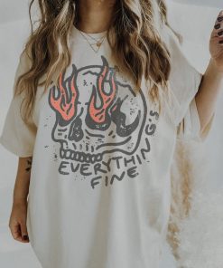 Everything Is Fine Shirt Skull Comfort Colors Tee Boho Vintage Tee