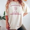 Lets Destroy Our Unhealthy Coping Mechanisms Funny Mental Health Shirt