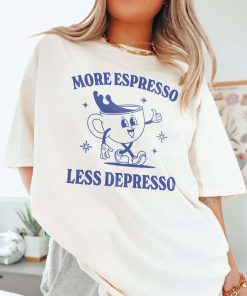 More Espresso Less Depresso Funny Retro Mental Health Shirt Depression