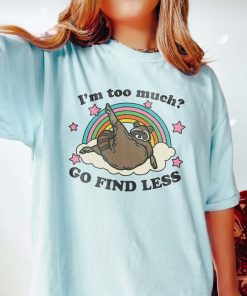 I'm Too Much Go Find Less Raccoon Shirt Clowncore Weirdcore Weird