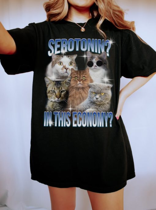 Serotonin In This Economy Funny Cat Meme Shirt Weirdcore Tee Ironic