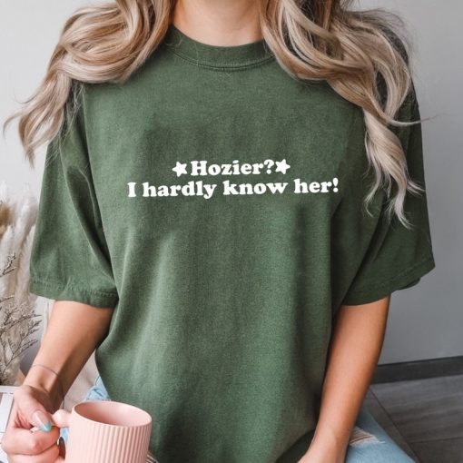 Hozier I Hardly Know Her Shirt, Trending Unisex Tee Shirt