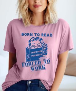 Born To Read Bookish Shirt, Funny Reader Book Addict, Book Lover