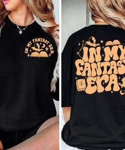 In My Fantasy Era Sweatshirt, Fantasy Reader T-Shirt