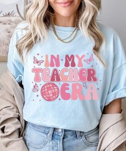 Comfort Colors® In My Teacher Era Shirt, FuTeacher T-Shirt