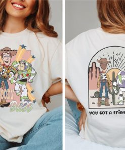 You Got A Friend In Me Double Sided Shirt