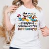 Everyone Communicates Differently Shirt, Disney Autism Teacher Shirt