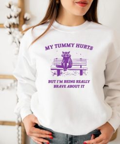 My Tummy Hurts, Raccoon T-Shirt, My Tummy Hurts, Raccoon Sweatshirt