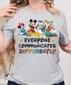 Everyone Communicates Differently Shirt, Disney Autism Teacher Shirt