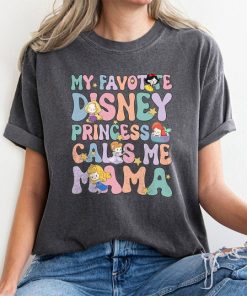 My Favorite Disney Princess Calls Me Mama Shirt, Princess Mom Tshirt