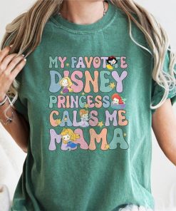 My Favorite Disney Princess Calls Me Mama Shirt, Princess Mom Tshirt